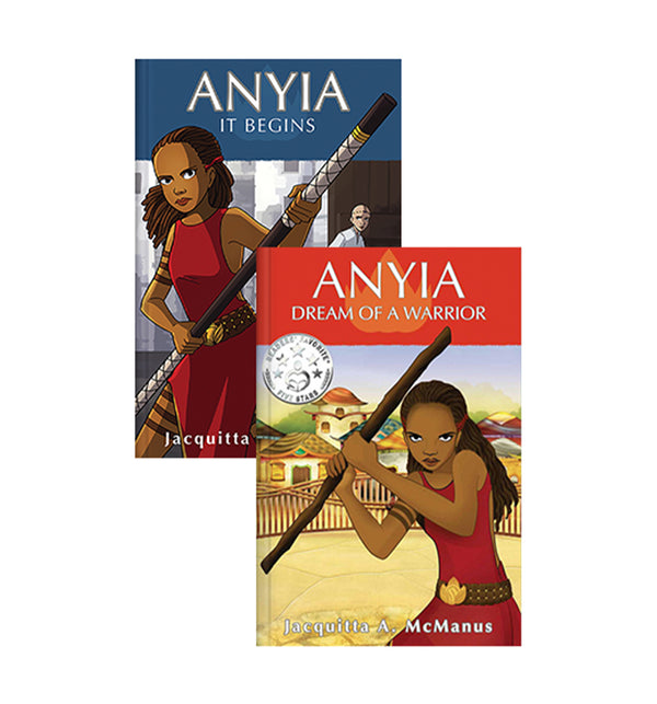 Image of the Anyia book set featuring “Anyia: Dream of a Warrior” and “Anyia: It Begins” by Jacquitta A. McManus, showcasing the brave black girl hero on both covers.